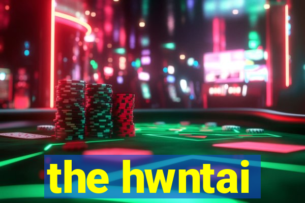 the hwntai